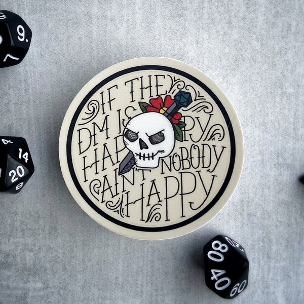 If the DM is happy, ain't nobody happy - D&D Dungeon Master vinyl sticker - waterproof, UV-proof