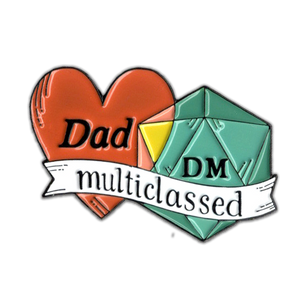 Dad DM Multiclassed - D&D/RPG enamel pin