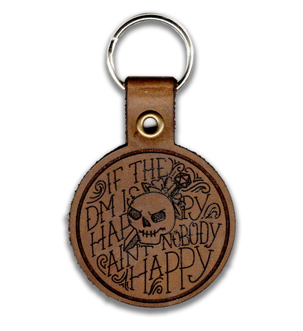 If the DM is Happy...  - Engraved Genuine Leather Keychain